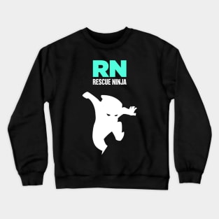 RN Ninja | Registered Nurse Nursing Gift Crewneck Sweatshirt